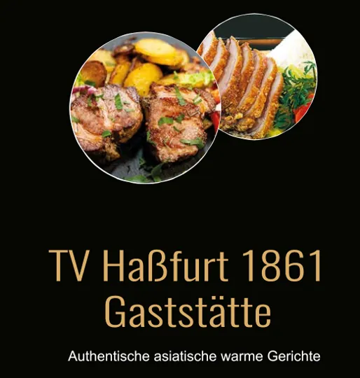 Titelbild der Speisekarte: TV Haßfurt 1861 Gaststätte – authentische asiatische warme Gerichte